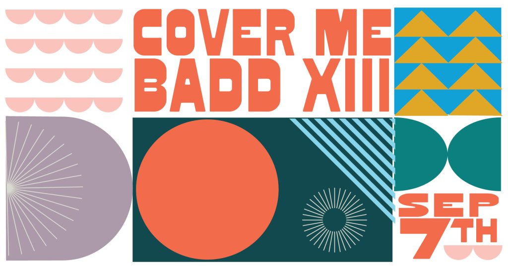 KIAC & DCMF Present: COVER ME BADD XIII